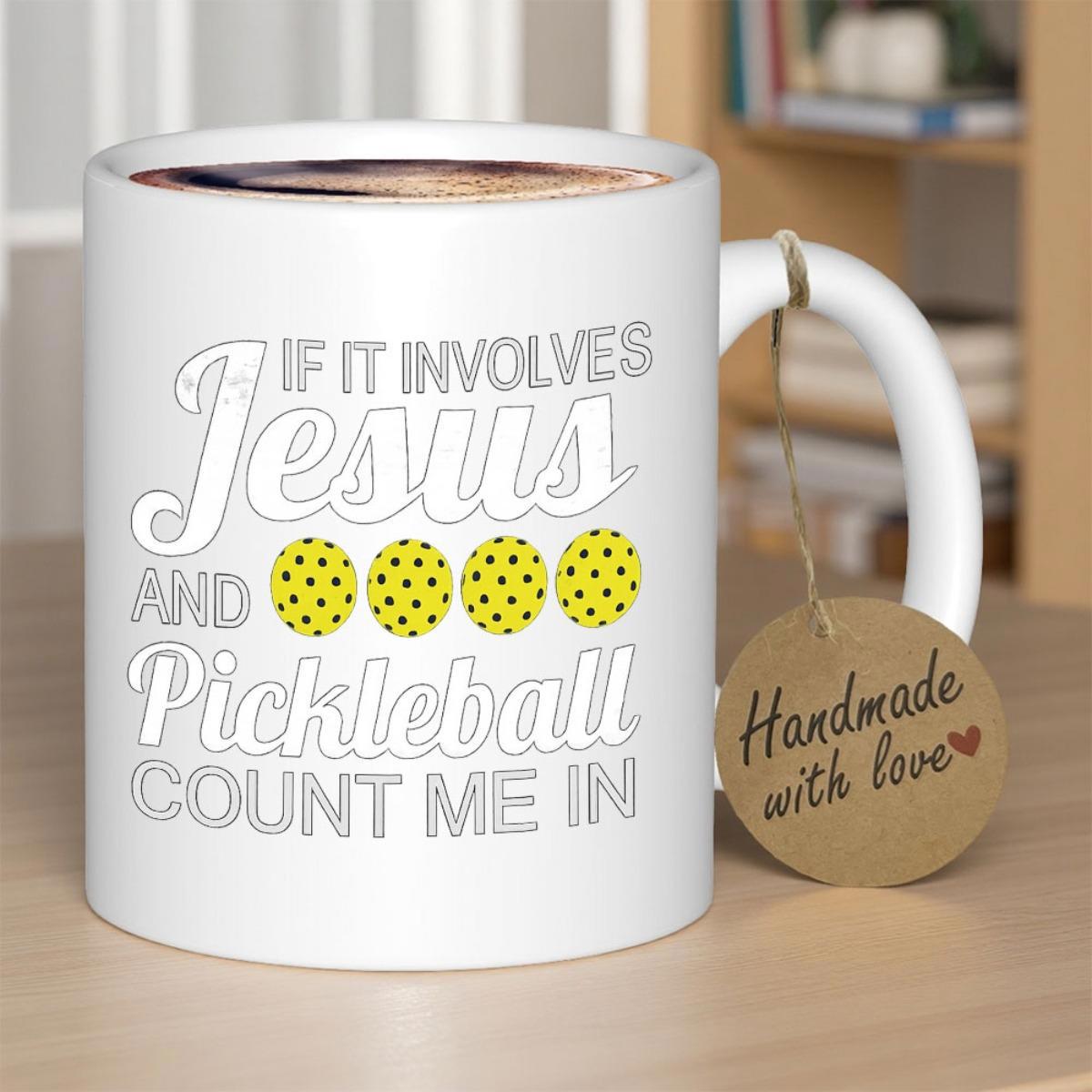 Tailorly White Ceramic 11 oz Mug - If It Involves Jesus And Pickleball Count Me In Small Yellow Circular Perforated Sports Equipment In A Horizontal Row Pickleball