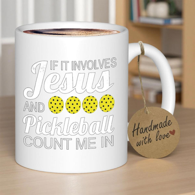 Tailorly White Ceramic 11 oz Mug - If It Involves Jesus And Pickleball Count Me In Small Yellow Circular Perforated Sports Equipment In A Horizontal Row Pickleball