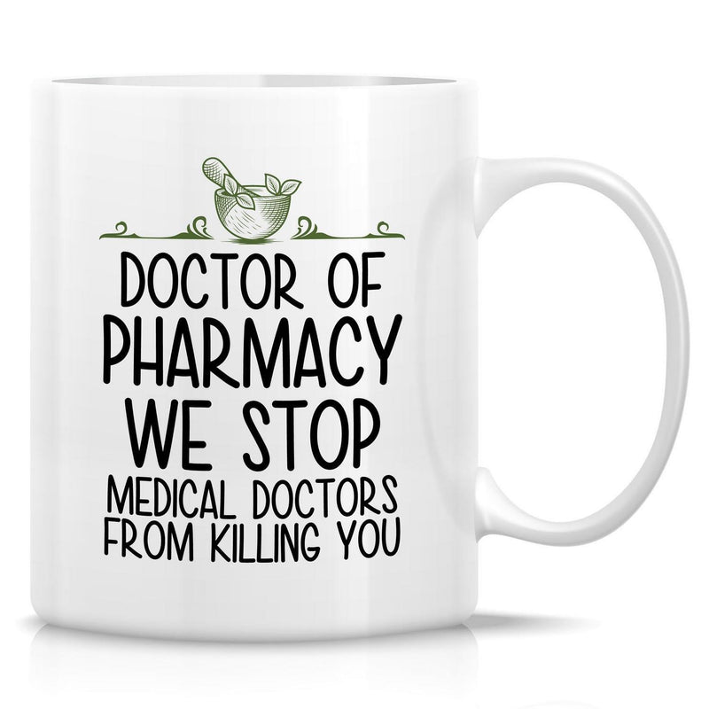 Tailorly White Ceramic 11 oz Mug - Doctor Of Pharmacy We Stop Medical Doctors From Killing You Classic Apothecary Design With Herbal Leaves And Traditional