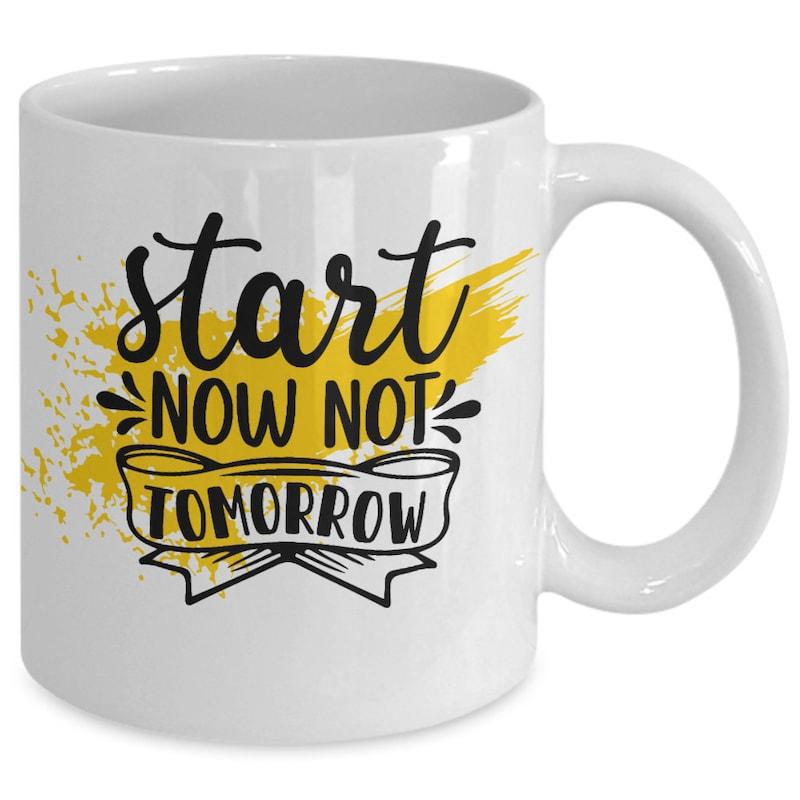 Tailorly White Ceramic 11 oz Mug - Start Now Not Tomorrow Vibrant Yellow Paint Splash With Bold Hand Written Script Banner