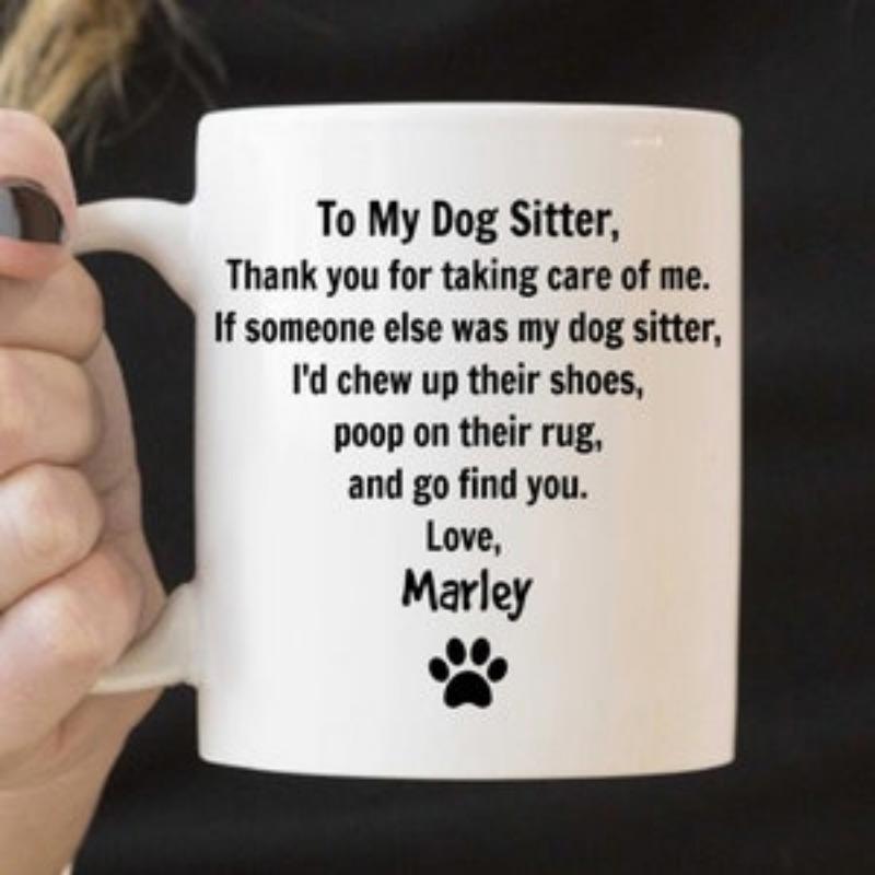 Tailorly White Ceramic 11 oz Mug - To My Dog Sitter Thank You Love Marley Simple Black Animal Paw Print Placed Under Minimalist Sentiment Typography Mug