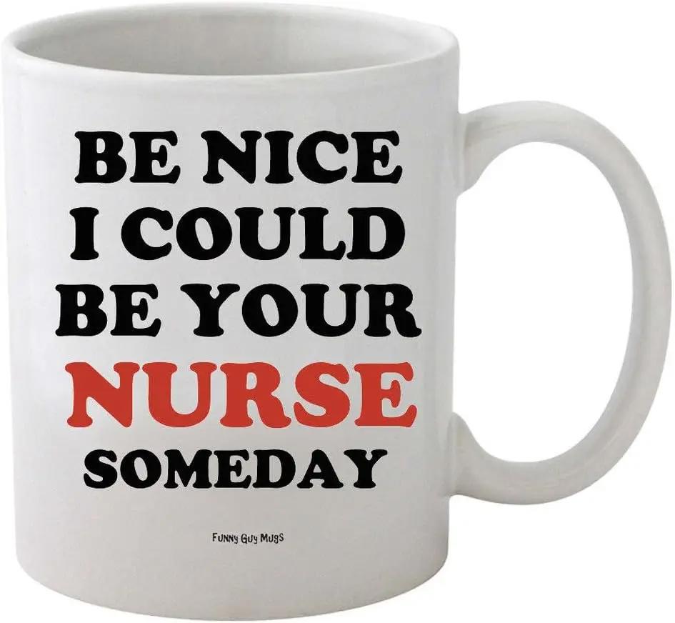 Tailorly White Ceramic 11 oz Mug - Be Nice I Could Be Your Nurse Someday Minimalist White Ceramic Vessel Displaying Bold Typography With Vibrant Red Accents Mug