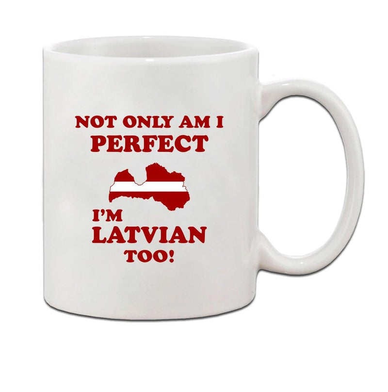 Tailorly White Ceramic 11 oz Mug - Not Only Am I Perfect Im Latvian Too Patriotic Flag Pattern Within A Distinct Geography Silhouette Map