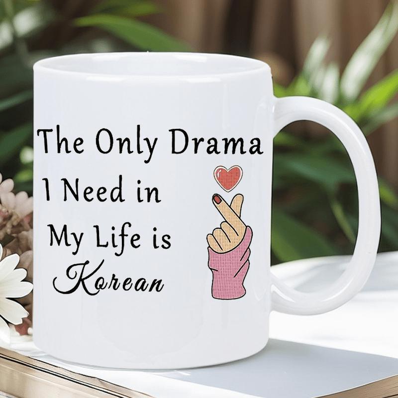 Tailorly White Ceramic 11 oz Mug - The Only Drama I Need In My Life Is Korean Minimalist Illustration Featuring A Hand Making A Heart Sign With Sleeve Hand
