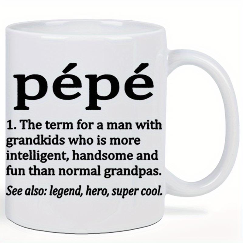 Tailorly White Ceramic 11 oz Mug - Pepe Legend Hero Super Cool Minimalist Typography Featuring Humorous Definition For Best Grandfather Ever On