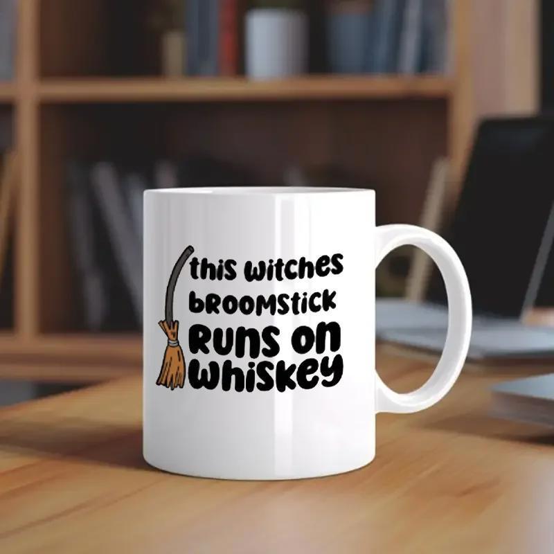 Tailorly White Ceramic 11 oz Mug - This Witches Broomstick Runs On Whiskey Rustic Wooden Straw Tool Leaning Beside Whimsical Bold Script Text Broomstick