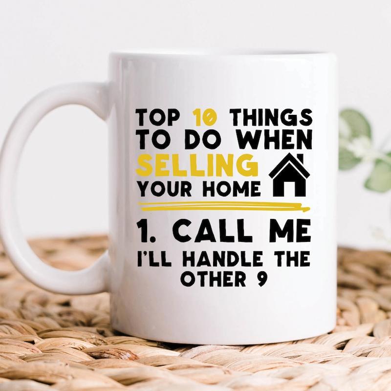 Tailorly White Ceramic 11 oz Mug - Top 10 Things To Do When Selling Your Home Call Me I'll Handle The Other 9 Minimalist Icon With Professional Real Estate