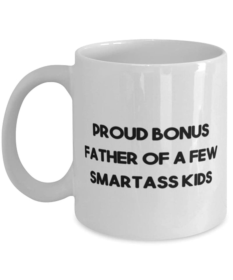 Tailorly White Ceramic 11 oz Mug - Proud Bonus Father Of A Few Smartass Kids Minimalist White Ceramic Vessel Featuring Bold Black Lettering Mug