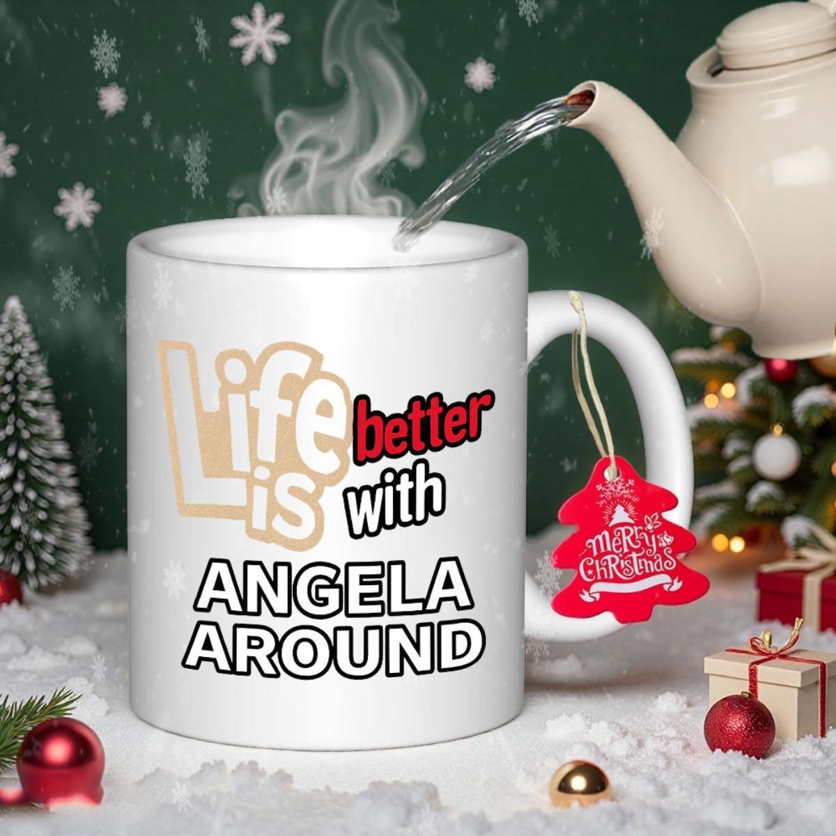 Tailorly White Ceramic 11 oz Mug - Life Is Better With Angela Around Snowy Winter Scene Featuring Festive Red Holiday Ornaments Mug