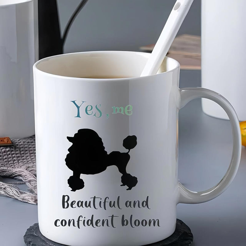 Tailorly White Ceramic 11 oz Mug - Yes Me Beautiful And Confident Bloom Elegant Black Silhouette Of A Poodle Standing With Grace And Poise Poodle