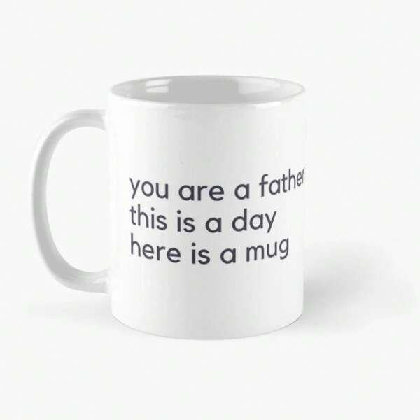 Tailorly White Ceramic 11 oz Mug - You Are A Father This Is A Day Here Is A Mug Simple Minimalist White Ceramic Vessel With Bold Black Text Design Mug