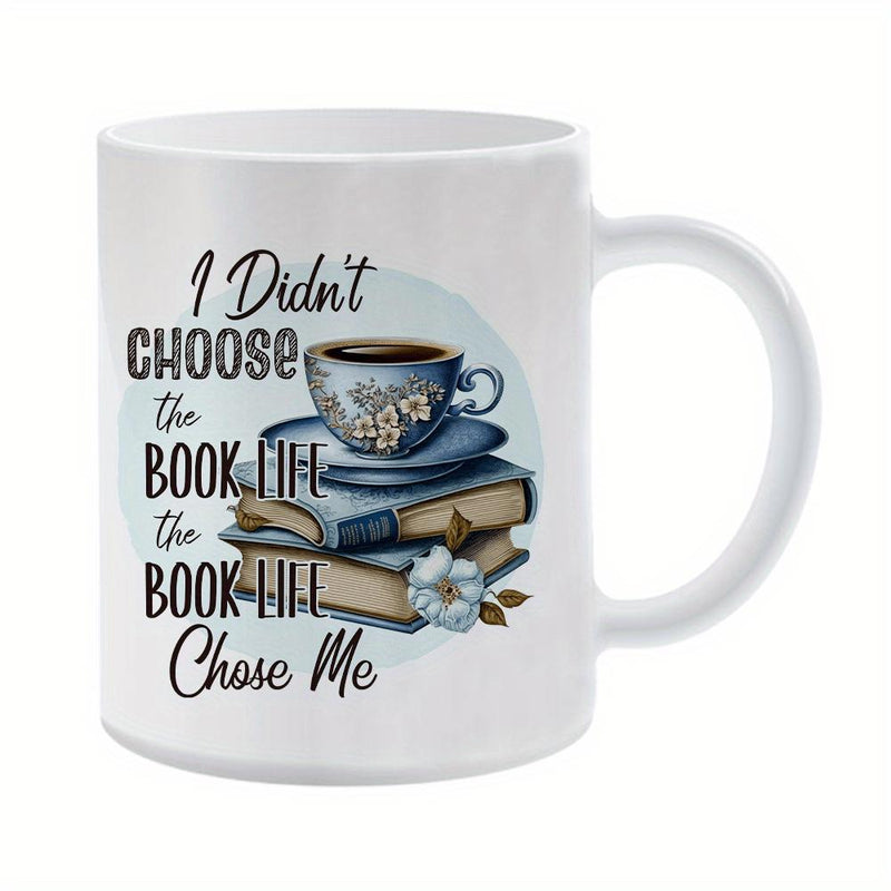 Tailorly White Ceramic 11 oz Mug - I Didnt Choose The Book Life The Book Life Chose Me Vintage Stacked Books With Floral Teacup And Flower Books