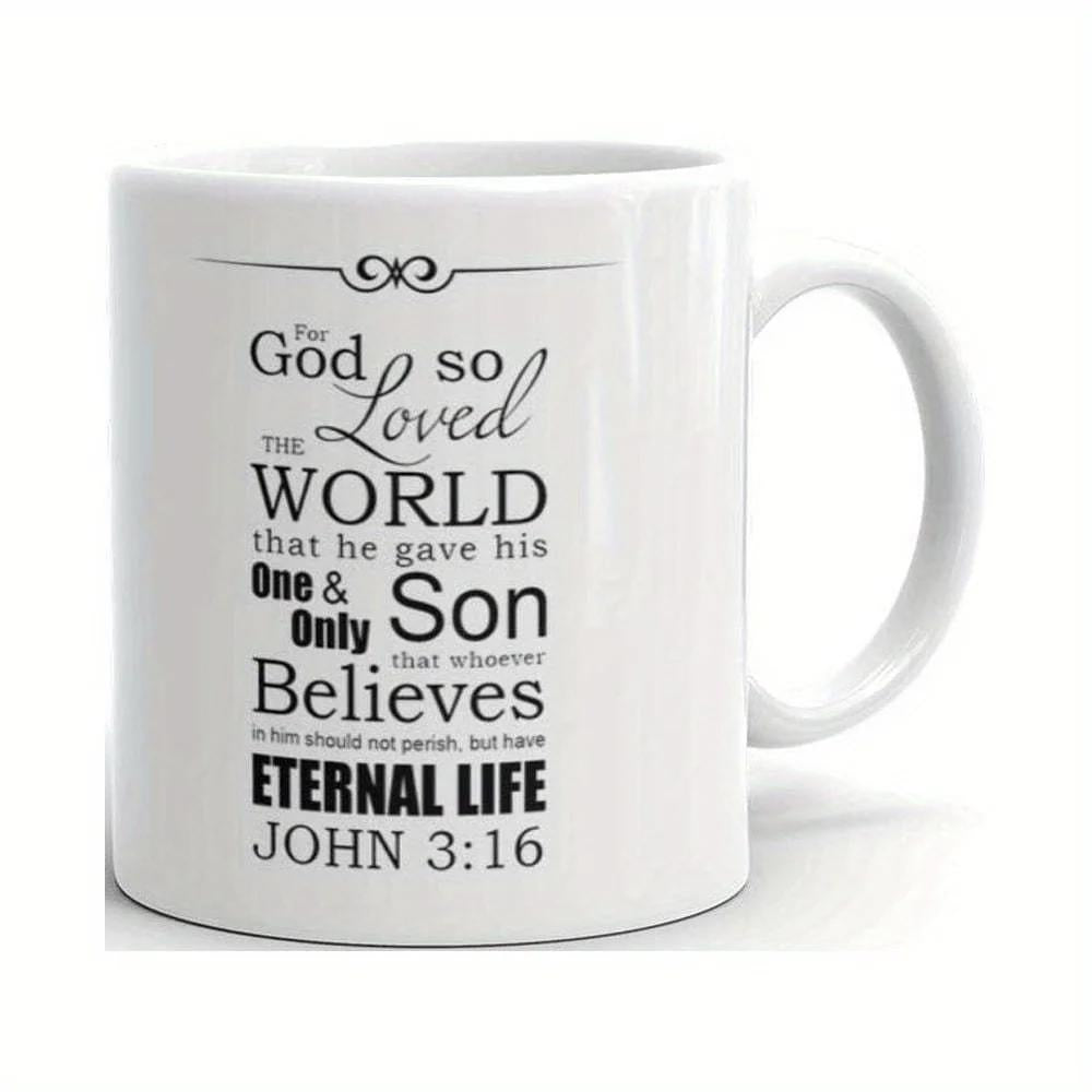Tailorly White Ceramic 11 oz Mug - For God So Loved The World John 3 16 Elegant Black Typography Flourishes On Minimalist Pure Mug