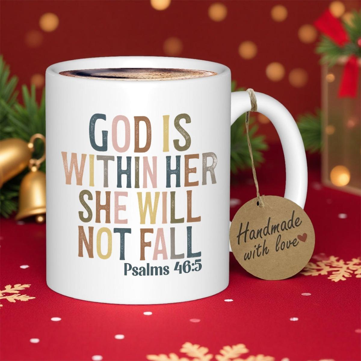 Tailorly White Ceramic 11 oz Mug - God Is Within Her She Will Not Fall Psalms 46 5 Colorful Minimalist Script Featuring Soft Pastel Tones On Clean Surface Mug