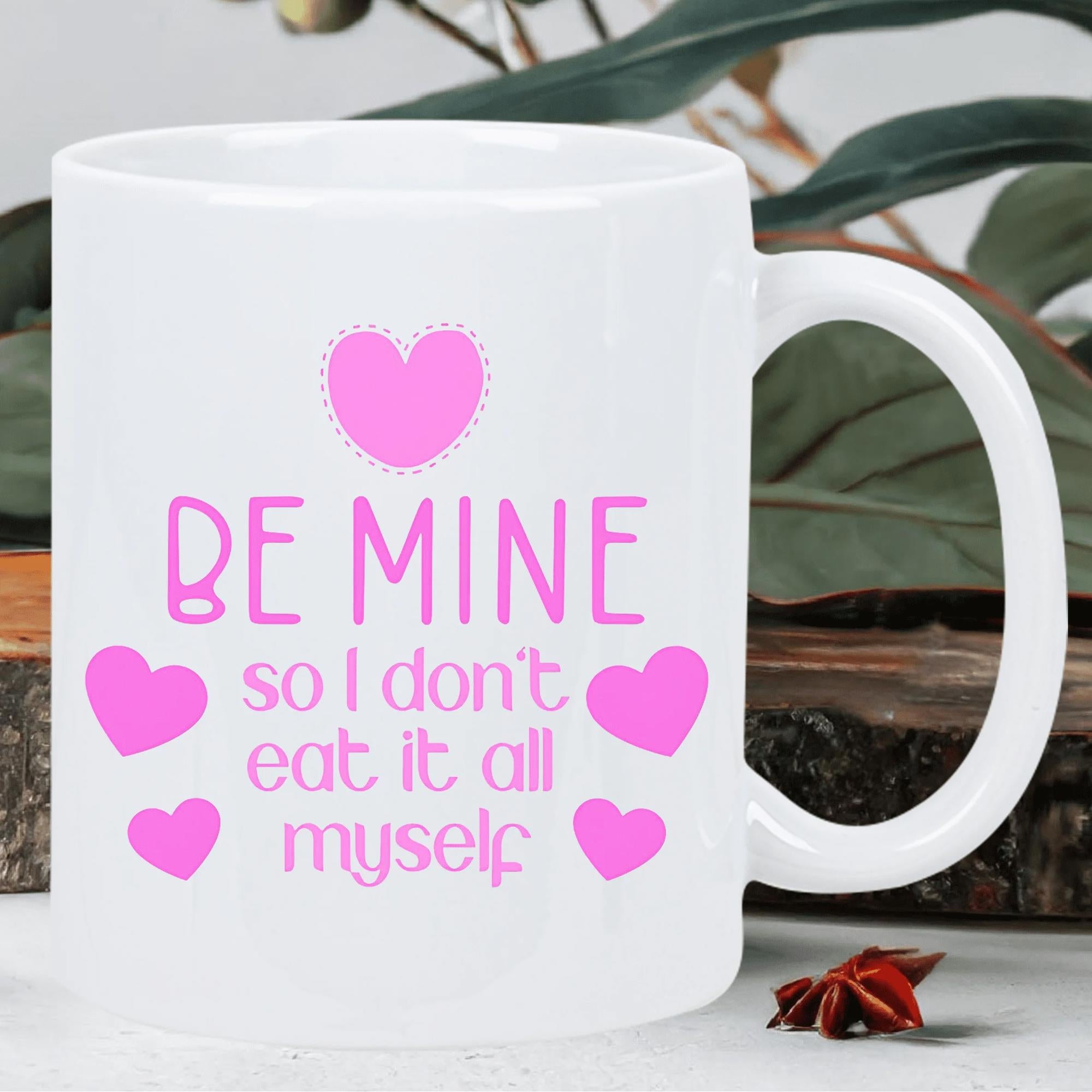 Tailorly White Ceramic 11 oz Mug - Be Mine So I Don't Eat It All Myself Vibrant Pink Hearts Scattered In A Playful Circular Arrangement Heart