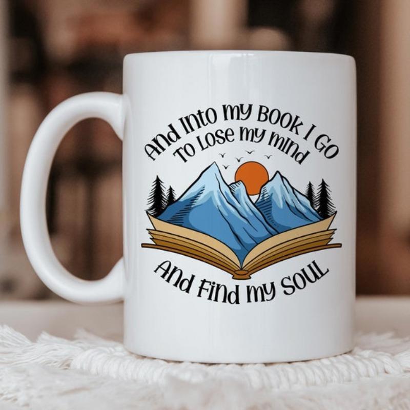 Tailorly White Ceramic 11 oz Mug - And Into My Book I Go To Lose My Mind And Find My Soul Majestic Blue Mountains Rising From Open Pages Under A Golden Sunset Book