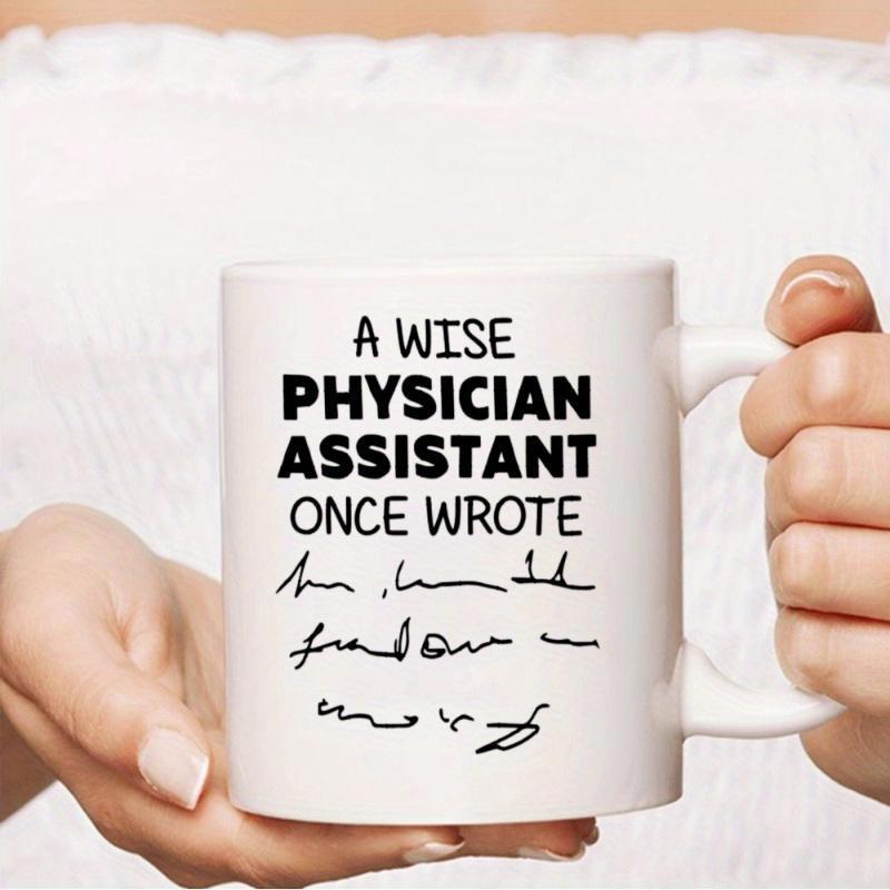 Tailorly White Ceramic 11 oz Mug - A Wise Physician Assistant Once Wrote Minimalist Medical Scribbles Depicted On A Clean Polished Surface