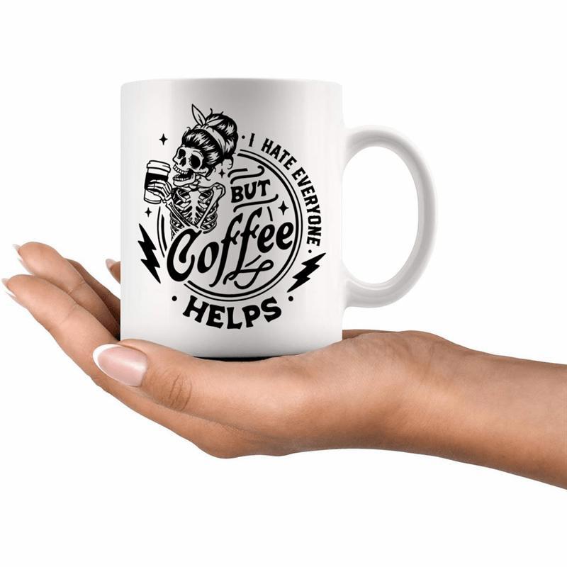 Tailorly White Ceramic 11 oz Mug - I Hate Everyone But Coffee Helps Grinning Figure With Messy Bun Holding Coffee Cup Among Bold Lightning Bolts Skeleton