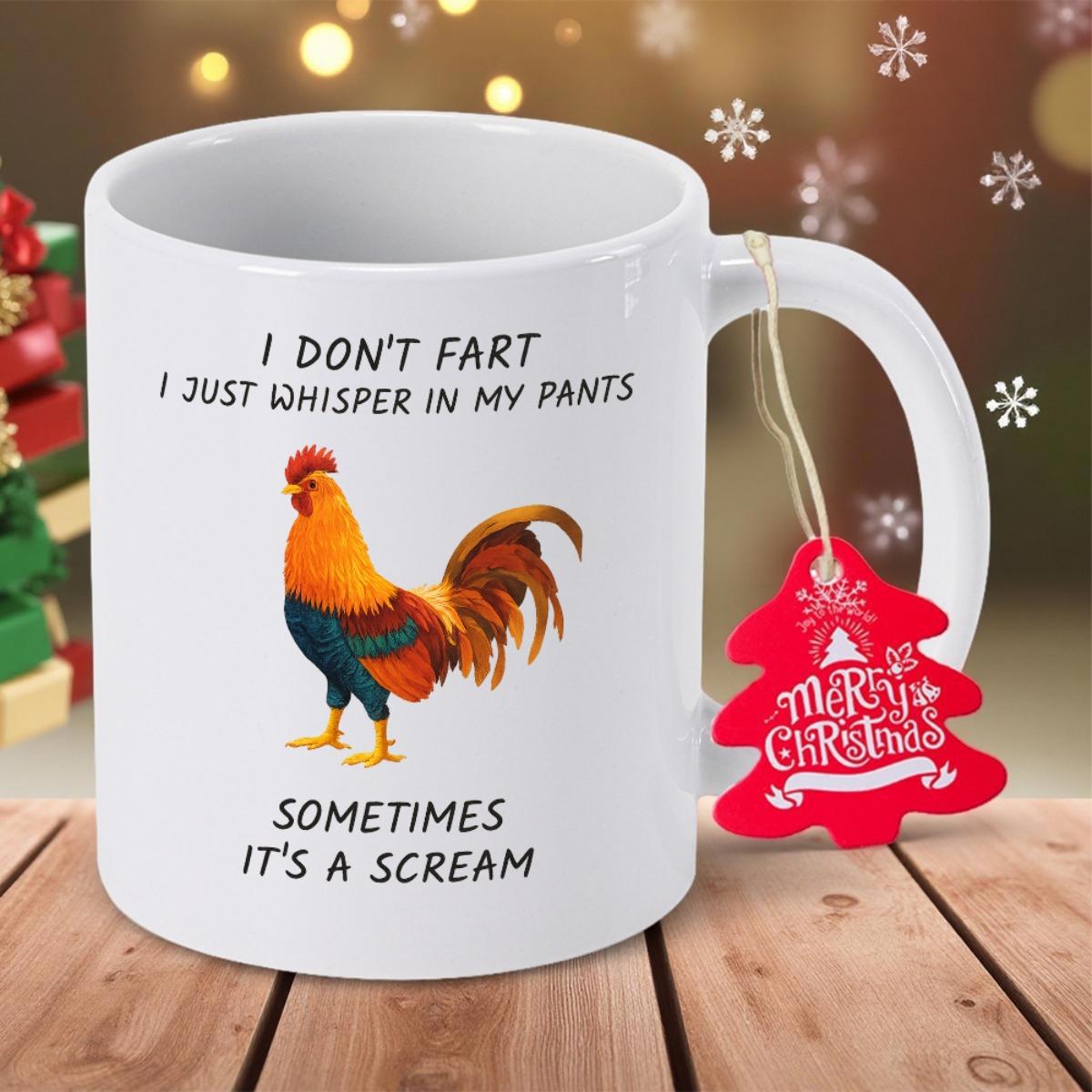 Tailorly White Ceramic 11 oz Mug - I Don't Fart I Just Whisper In My Pants Sometimes It's A Scream Vibrant Colorful Rooster Standing Proudly On A Clean White