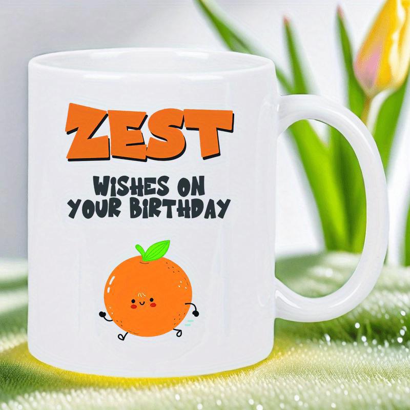 Tailorly White Ceramic 11 oz Mug - Zest Wishes On Your Birthday Simple Kawaii Fruit Character With Little Arms And Legs And Leafy Stem Orange