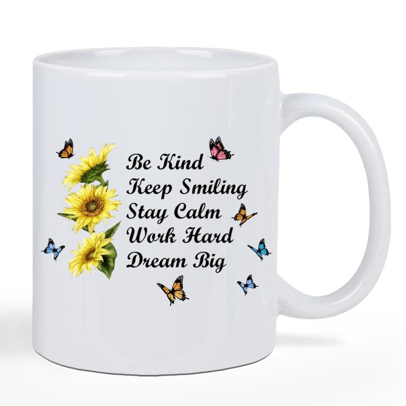 Tailorly White Ceramic 11 oz Mug - Be Kind Keep Smiling Stay Calm Work Hard Dream Big Radiant Yellow Sunflowers With Vibrant Butterflies Flapping Among Petals