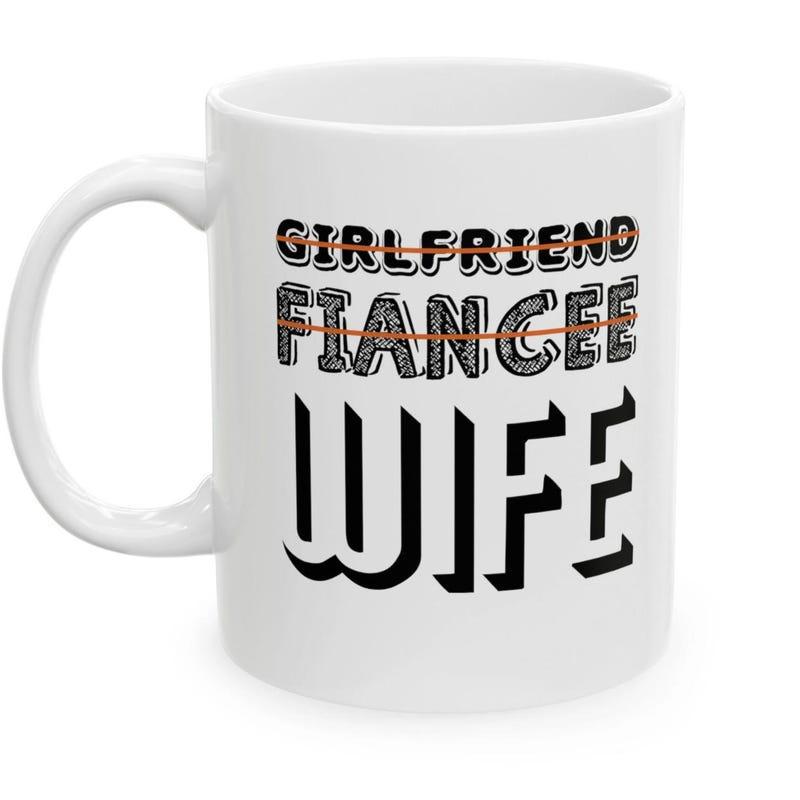 Tailorly White Ceramic 11 oz Mug - Girlfriend Fiancee Wife Bold Black Typography Showcasing Life Partner Status Progression Mug