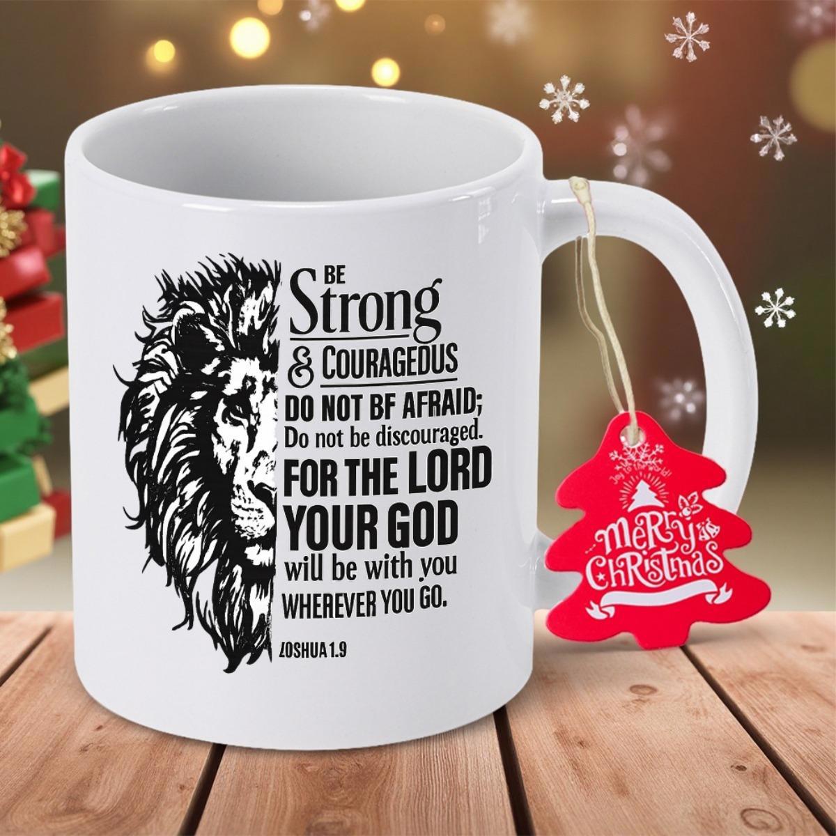 Tailorly White Ceramic 11 oz Mug - Be Strong And Courageous For The Lord Your God Will Be With You Wherever You Go Detailed Black Ink Sketch Of A Powerful Majestic
