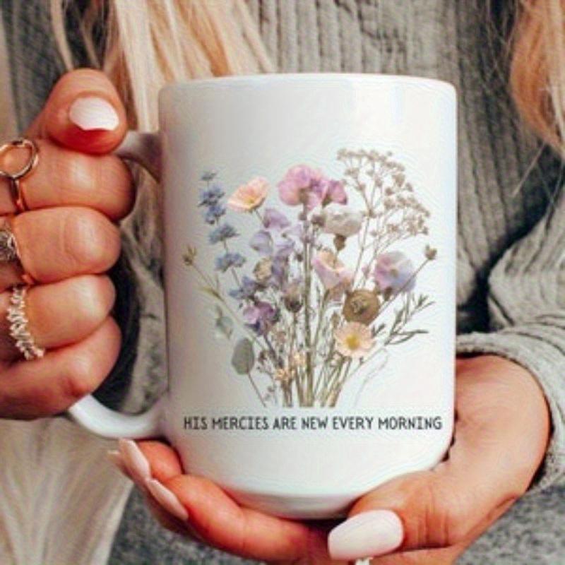 Tailorly White Ceramic 11 oz Mug - His Mercies Are New Every Morning Delicate Colorful Wildflowers Growing In A Natural Meadow Style Bouquet