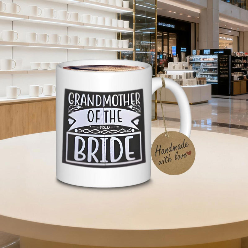 Tailorly White Ceramic 11 oz Mug - Grandmother Of The Bride Elegant Black Typography Decorative Badge Featuring Bold Lettering On