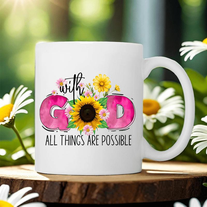 Tailorly White Ceramic 11 oz Mug - With God All Things Are Possible Vibrant Pink Letters With Yellow Sunflowers And Blossoms Sunflower