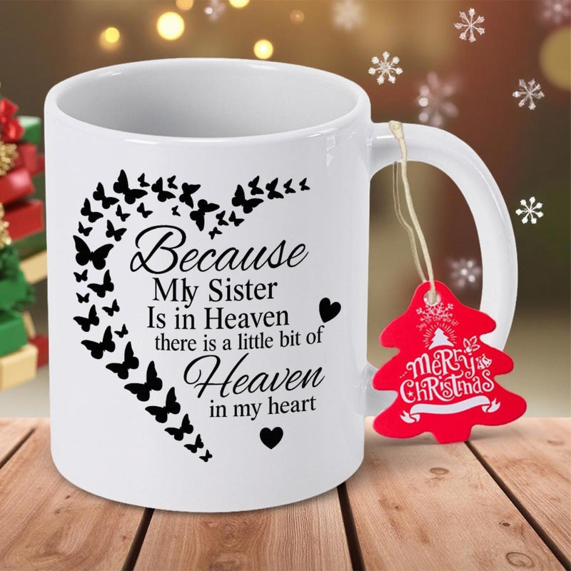 Tailorly White Ceramic 11 oz Mug - Because My Sister Is In Heaven There Is A Little Bit Of Heaven In My Heart Elegant Flying Butterflies Arranged Into A Delicate