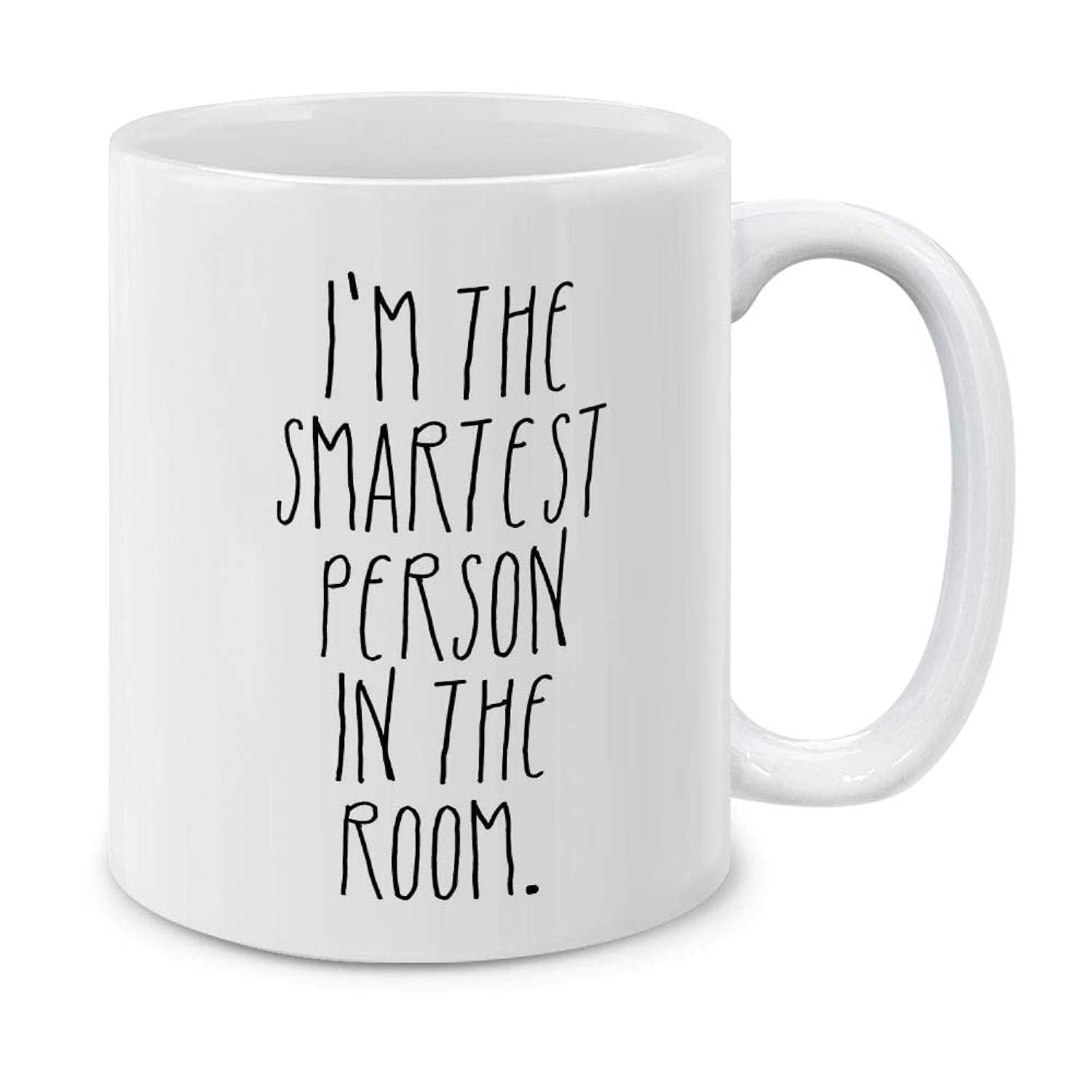 Tailorly White Ceramic 11 oz Mug - I M The Smartest Person In The Room Minimalist White Ceramic Vessel With Slender Handle And Bold Vertical Lettering Mug