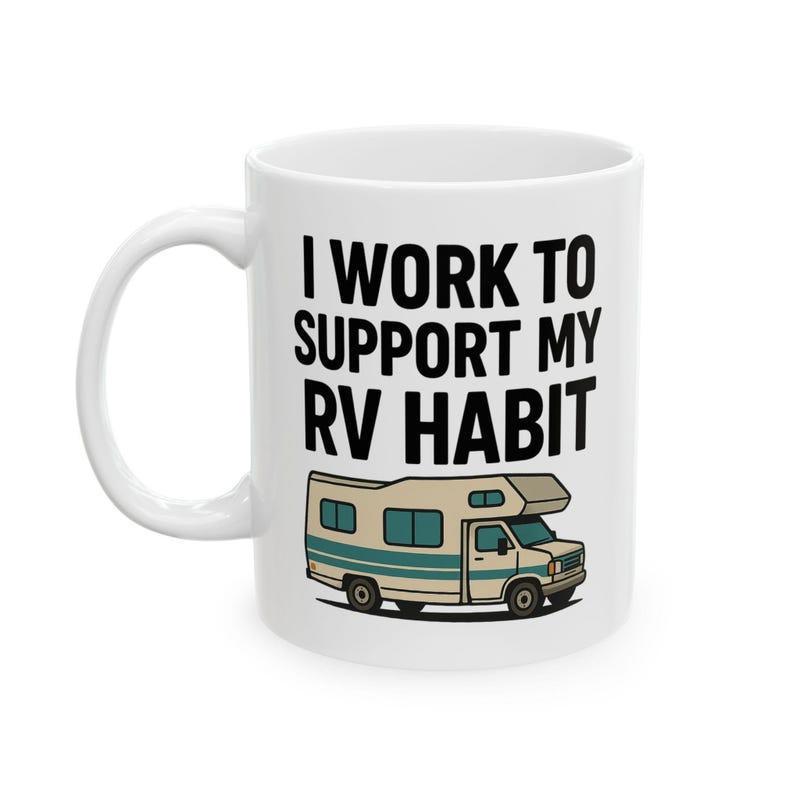 Tailorly White Ceramic 11 oz Mug - I Work To Support My RV Habit Classic Motorhome Vehicle With Teal Stripes Parked In Simple Background Camper