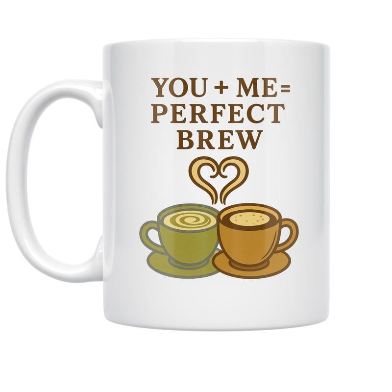 Tailorly White Ceramic 11 oz Mug - You Me Perfect Brew Two Steaming Cups Sitting Together With Heart Shaped Steam Coffee Cup
