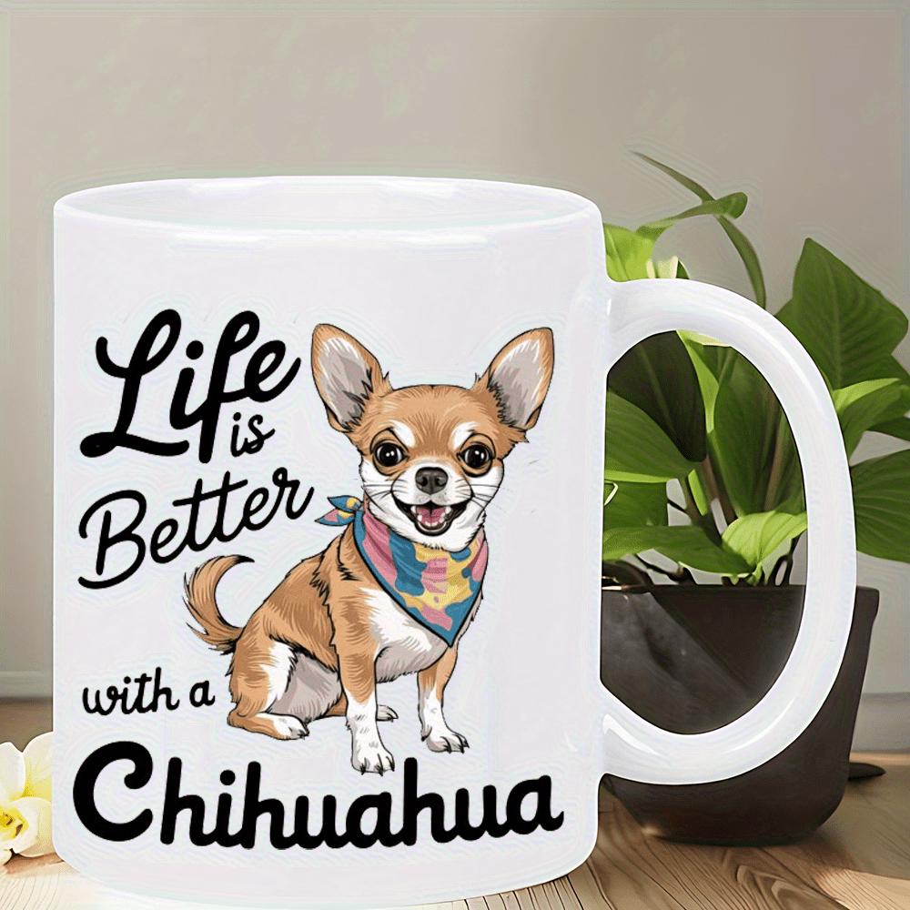 Tailorly White Ceramic 11 oz Mug - Life Is Better With A Chihuahua Adorable Small Brown Dog Wearing Vibrant Colorful Patterned Bandana Chihuahua