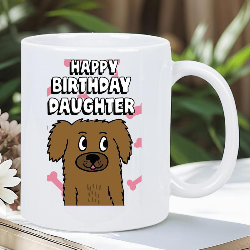 Tailorly White Ceramic 11 oz Mug - Happy Birthday Daughter Cute Cartoon Brown Furry Puppy Surrounded By Small Pink Bone Patterns Dog