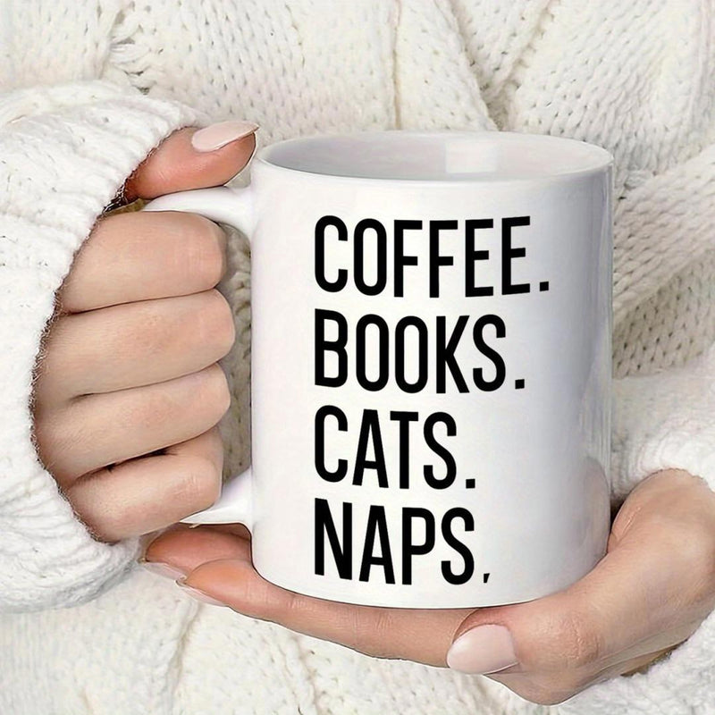 Tailorly White Ceramic 11 oz Mug - Coffee Books Cats Naps Minimalist Bold Typography Styled Over A Clean Ceramic Mug