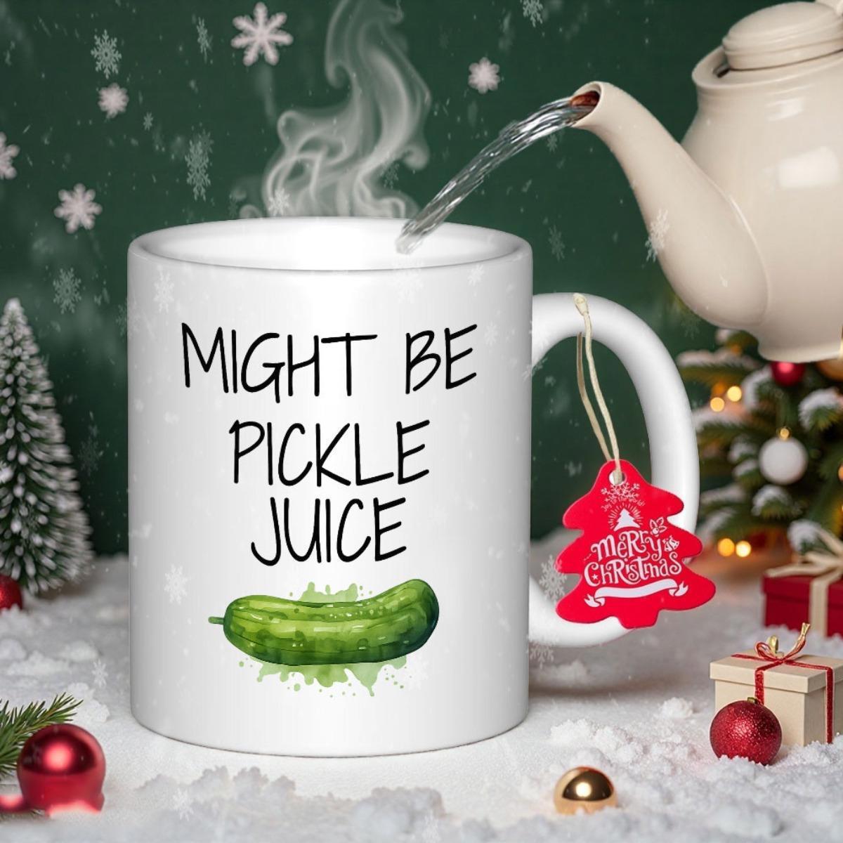 Tailorly White Ceramic 11 oz Mug - Might Be Pickle Juice Green Textured Vegetable Centered Under Bold Whimsical Handwritten Style Text Pickle