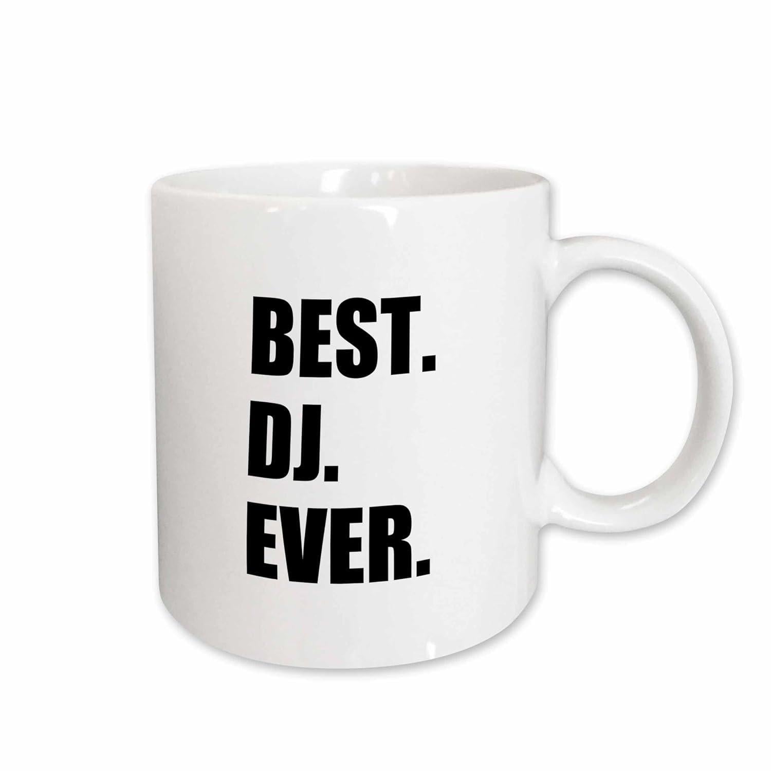Tailorly White Ceramic 11 oz Mug - Best DJ Ever Simple Bold Black Lettering Centered On A Smooth Ceramic Surface Mug
