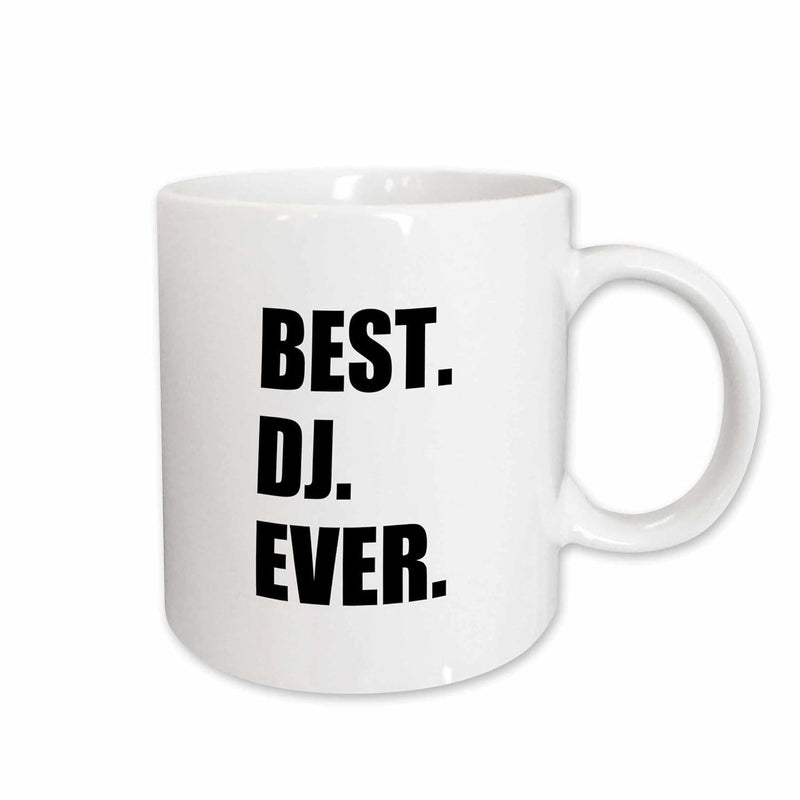 Tailorly White Ceramic 11 oz Mug - Best DJ Ever Simple Bold Black Lettering Centered On A Smooth Ceramic Surface Mug