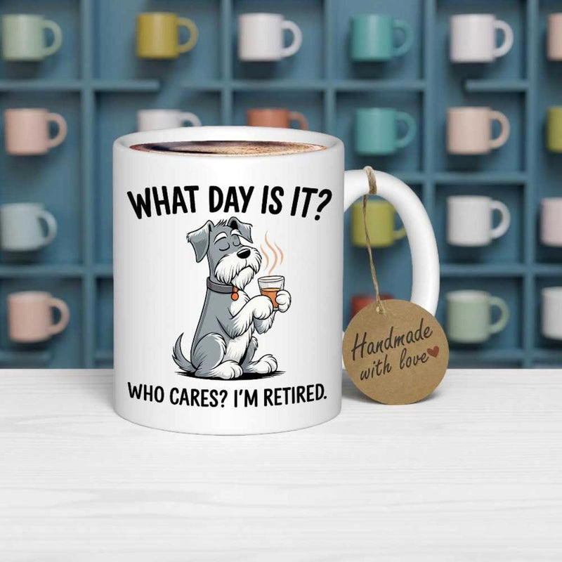 Tailorly White Ceramic 11 oz Mug - What Day Is It Who Cares I'm Retired Adorable Dog Holding A Steaming Cup Of Coffee Relaxing Sitting Schnauzer