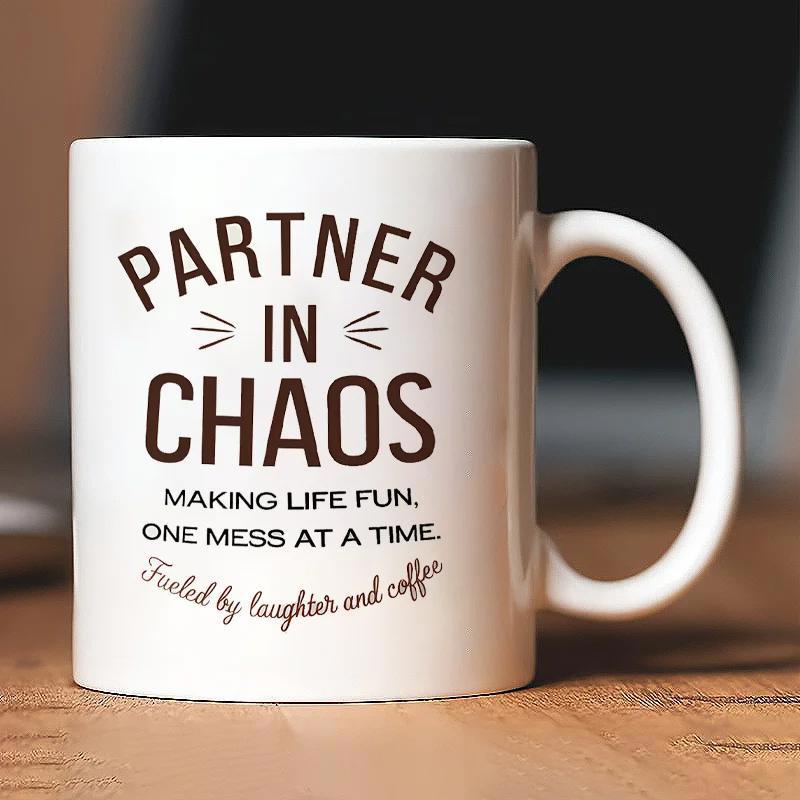 Tailorly White Ceramic 11 oz Mug - Partner In Chaos Making Life Fun One Mess At A Time Fueled By Laughter And Coffee Minimalist Black Lettering With Small Whisker