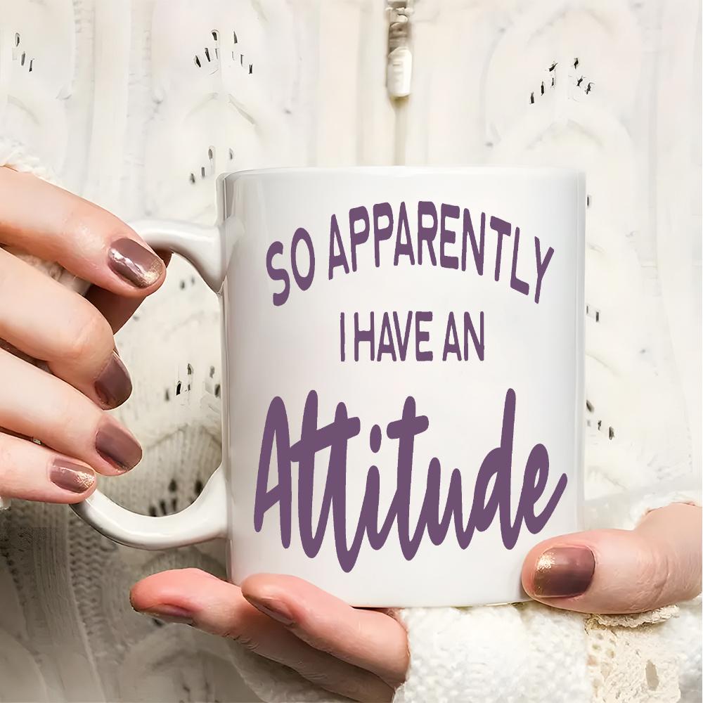 Tailorly White Ceramic 11 oz Mug - So Apparently I Have An Attitude Elegant Purple Script Lettering On A Plain White Surface Mug