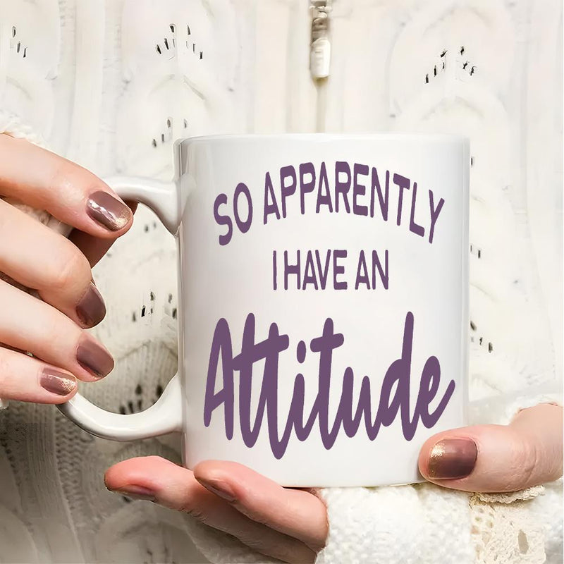 Tailorly White Ceramic 11 oz Mug - So Apparently I Have An Attitude Elegant Purple Script Lettering On A Plain White Surface Mug