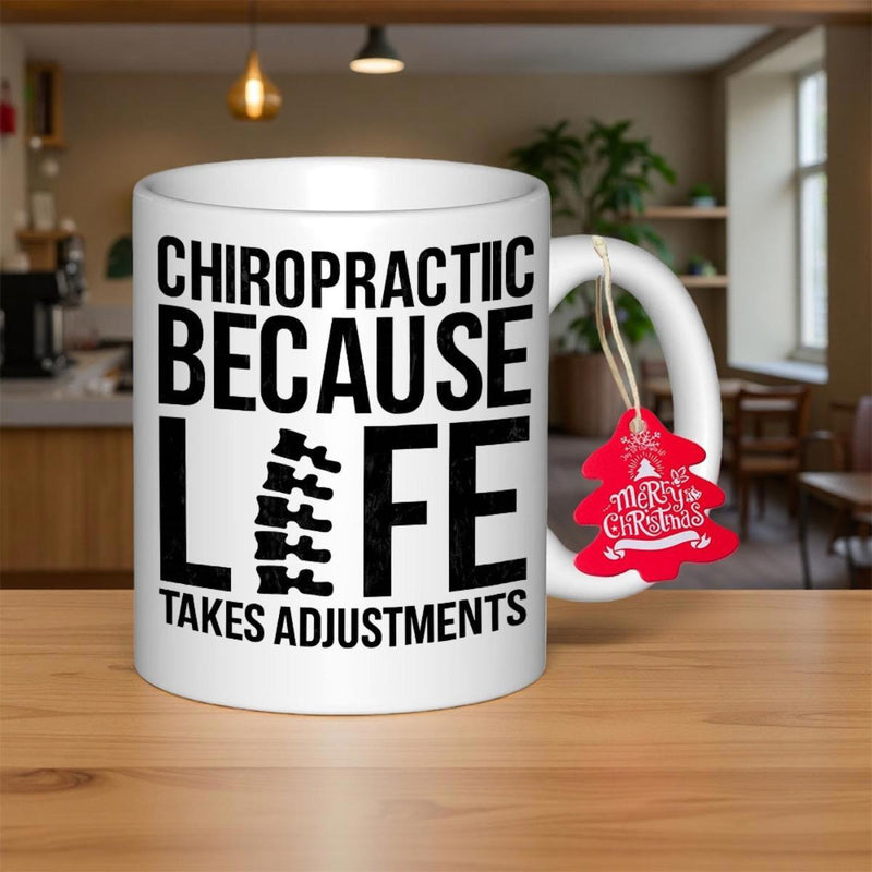 Tailorly White Ceramic 11 oz Mug - Chiropractic Because Life Takes Adjustments Bold Black Typography Featuring A Stylized Medical Human Vertebrae Silhouette Spine