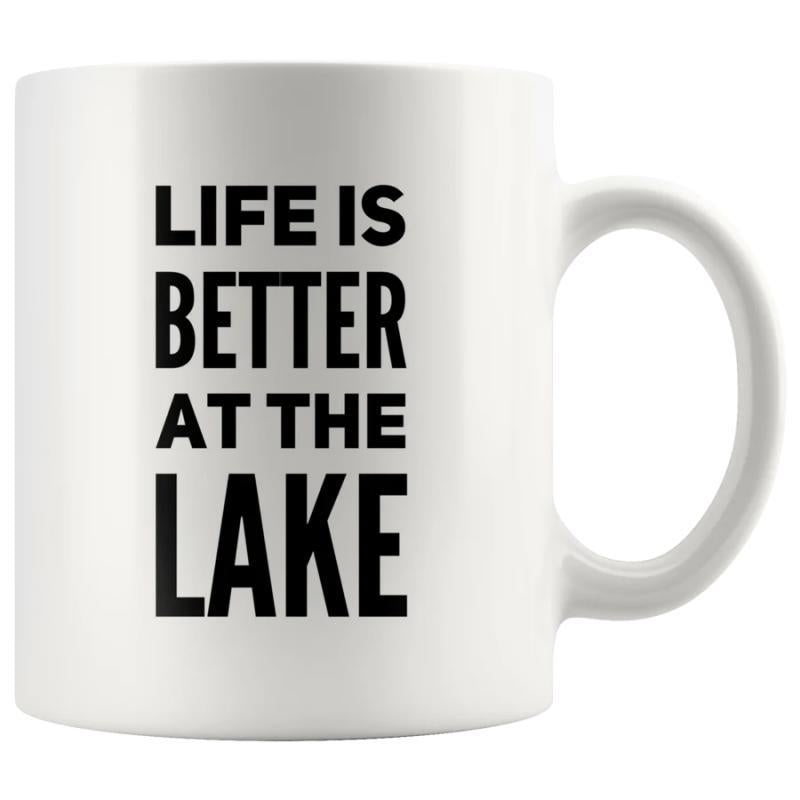 Tailorly White Ceramic 11 oz Mug - Life Is Better At The Lake Simple White Ceramic With Bold Black Typography Centered Mug