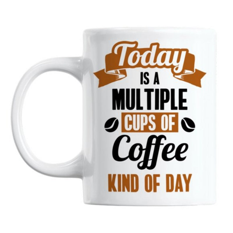 Tailorly White Ceramic 11 oz Mug - Today Is A Multiple Cups Of Coffee Kind Of Day Minimalist Banner With Symmetrically Placed Roasted Coffee Beans Design Mug