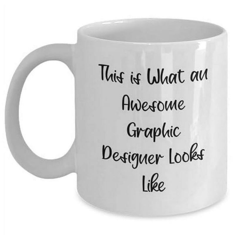 Tailorly White Ceramic 11 oz Mug - This Is What An Awesome Graphic Designer Looks Like Classic Ceramic Vessel With Professional Text For Creative Gift Purpose Mug