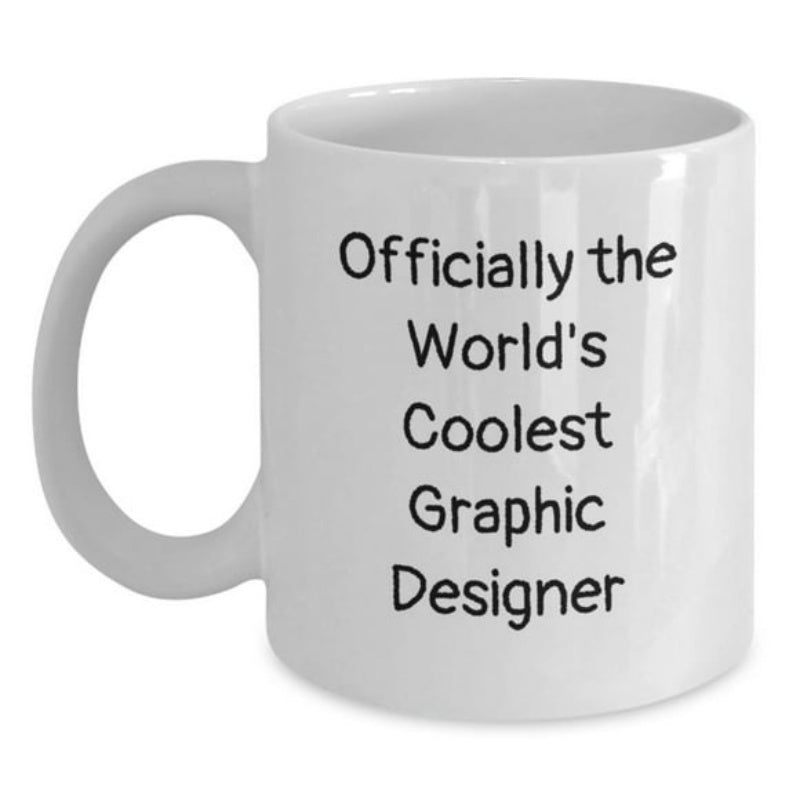 Tailorly White Ceramic 11 oz Mug - Officially The World's Coolest Graphic Designer Simple Displaying Bold Black Typography Mug