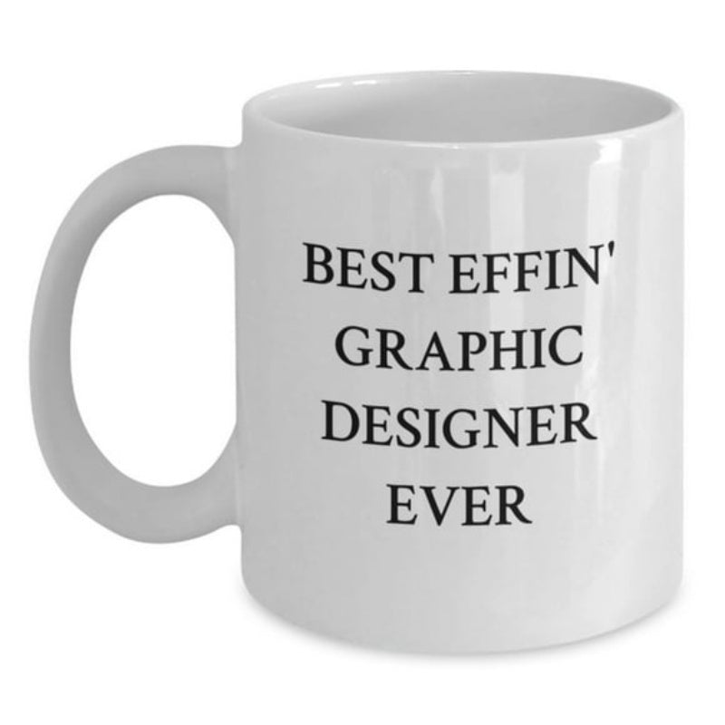 Tailorly White Ceramic 11 oz Mug - Best Effin Graphic Designer Ever Minimalist Ceramic Coffee Cup Featuring Bold Elegant Black Serif Typography Mug